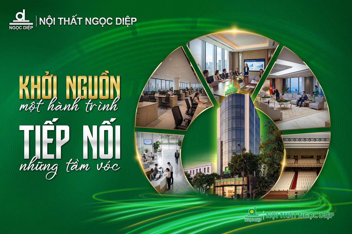 Nội thất Ngọc Diệp: Khởi nguồn một hành trình, tiếp nối những tầm vóc